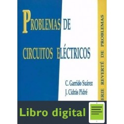 Problemas De Circuitos Electricos C. Garrido Suarez