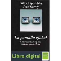 La Pantalla Global Gilles Lipovetsky