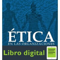 Etica En Las Organizaciones Eduardo Soto P
