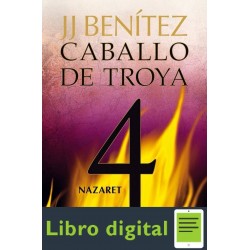 Caballo De Troya 4. Nazaret J. J. Benitez