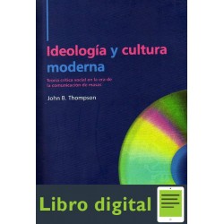 Ideologia Y Cultura Moderna John B. Thompson