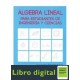 Algebra Lineal Para Estudiantes De Ingenieria