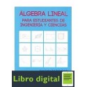 Algebra Lineal Para Estudiantes De Ingenieria