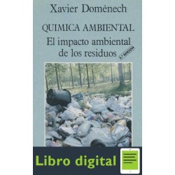 Quimica Ambiental El Impacto Ambiental de los Residuos Xavier Domenech