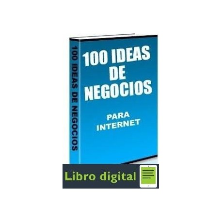 100 Ideas De Negocios Para Internet