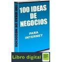 100 Ideas De Negocios Para Internet