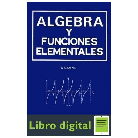 Algebra Y Funciones Elementales R. A. Kalnin