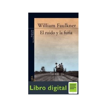 El Ruido Y La Furia William Faulkner