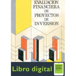 Evaluacion Financiera De Proyectos De Inversion Arturo Infante Villareal
