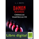 Damon Medianoche. Cronicas Vampiricas Vll