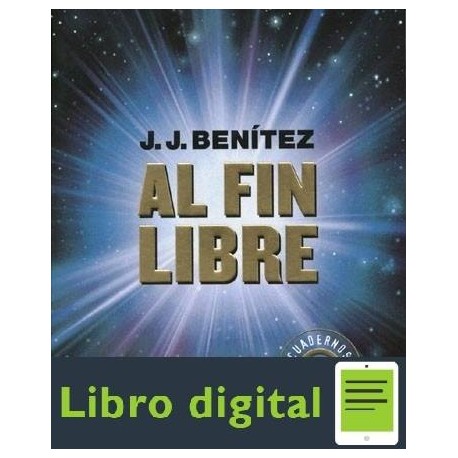 Al Fin Libre J. J. Benitez