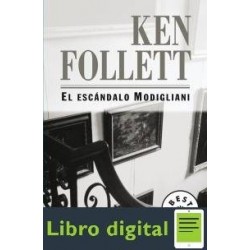 El Escandalo Modigliani Ken Follet