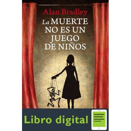 La Muerte No Es Un Juego De Niños Alan Bradley