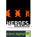 Heroes Del Silencio. Un Fenomeno Contado En