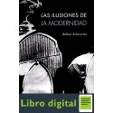 Las Ilusiones De La Modernidad B. Echeverria