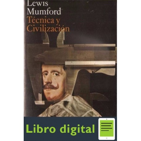 Tecnica Y Civilizacion Lewis Mumford