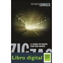 Zig Zag El Pasado Esta Muerto Pero Puede Matarte Jose Carlos Somoza