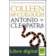 Antonio Y Cleopatra Colleen Mccullough