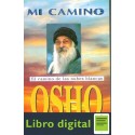 Mi Camino. El Camino De Las Nubes Blancas Osho