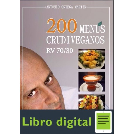 200 Menus Crudiveganos Rv 7030 Antonio Ortega