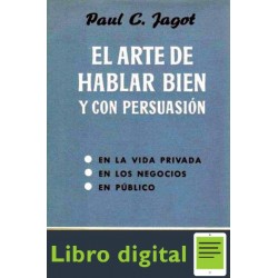 El Arte De Hablar Bien Y Con Persuasion Paul Jagot
