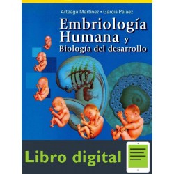 Embriologia Humana Y Biologia del Desarrollo Arteaga Martinez