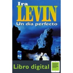 Un Dia Perfecto Ira Levin