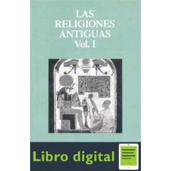 Las Religiones Antiguas Vol. 1