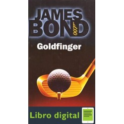 James Bond 007. Goldfinger Ian Fleming