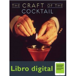 The Craft Of The Cocktail Everything You Need