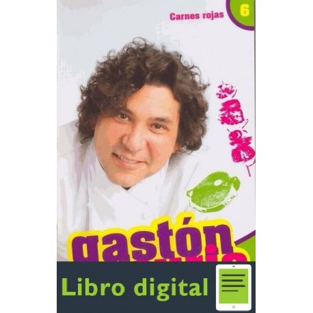 Gaston Acurio En Tu Cocina. Tomo 6 Carnes