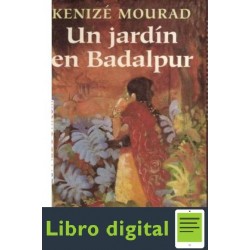 Un Jardin En Badalpur Kenize Mourad