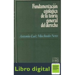 Fundamentacion Egologica De La Teoria General