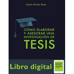 Como Elaborar Y Asesorar Una Investigacion de Tesis Carlos Muñoz Razo 2 edicion