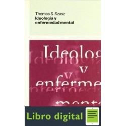 Ideologia Y Enfermedad Mental Thomas Szasz