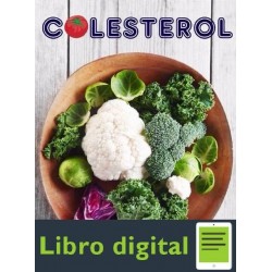 Colesterol. 200 Recetas Bajas En Colesterol