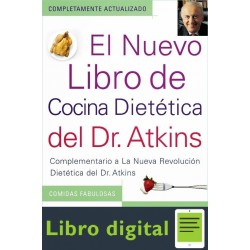 El Nuevo Libro De La Cocina Dietetica del Dr. Atkins Complementario a La Nueva Revolucion Dietetica