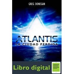Atlantis. La Ciudad Perdida Greg Donegan