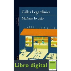 Mañana Lo Dejo Gilles Legardinier