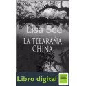 La Telaraña China Lisa See