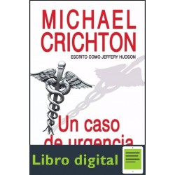 Un Caso De Urgencia Michael Crichton