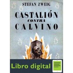 Castalion Contra Calvino Stefan Zweig