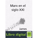 Marx En El Siglo Xxl Petras James