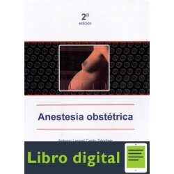 Anestesia Obstetrica Antonio Leonel Canto Sanchez 2 edicion
