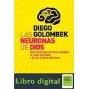 Las Neuronas De Dios Diego Golombek