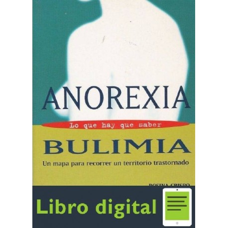 Anorexia Bulimia Lo Que Hay Que Saber