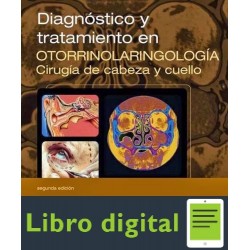 Diagnostico Y Tratamiento en Otorrinolaringologia Cirugia de Cabeza y Cuello Anil Lalwani 2 edicion
