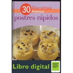 30 Recetas Practicas Postres Rapidos