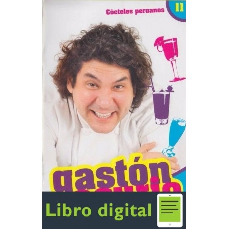Gaston Acurio En Tu Cocina Tomo 11 Cocteles Peruanos
