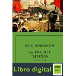 La Era Del Imperio 1875-1914 Eric Hobsbawm